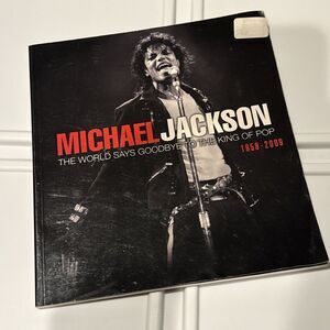 Michael Jackson The World Says Goodbye to the King of Pop 1958-2009 Paperback